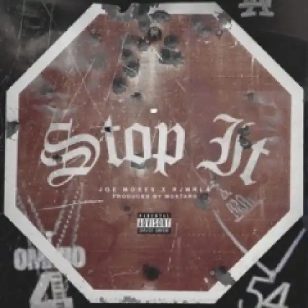 Joe Moses X RJmrLA - Stop It